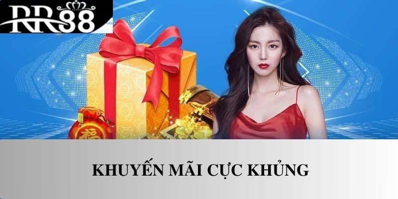 Khuyến mãi cực khủng tại nhà cái